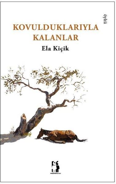 Ela KiçikTürk RomaniKovulduklarıyla Kalanlar
