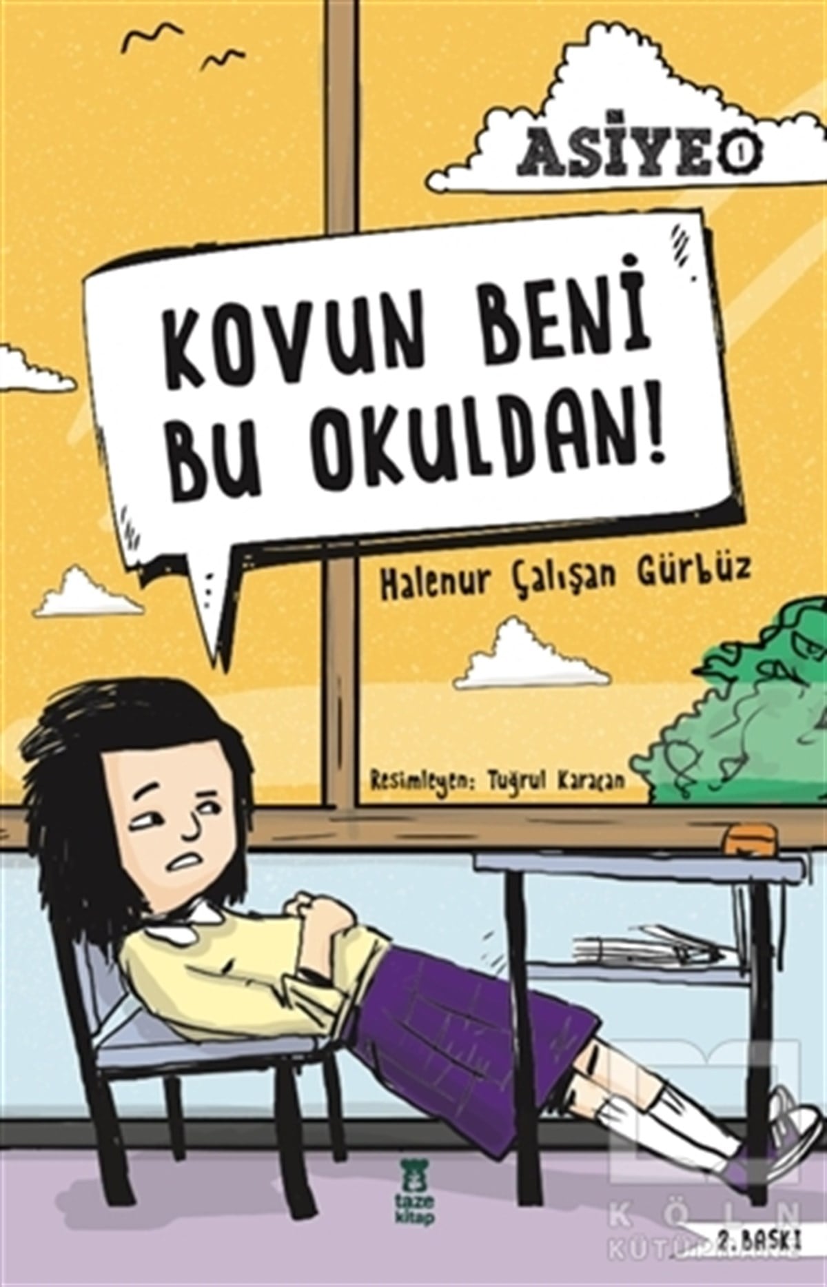 Halenur Çalışan GürbüzRoman-ÖyküKovun Beni Bu Okuldan!