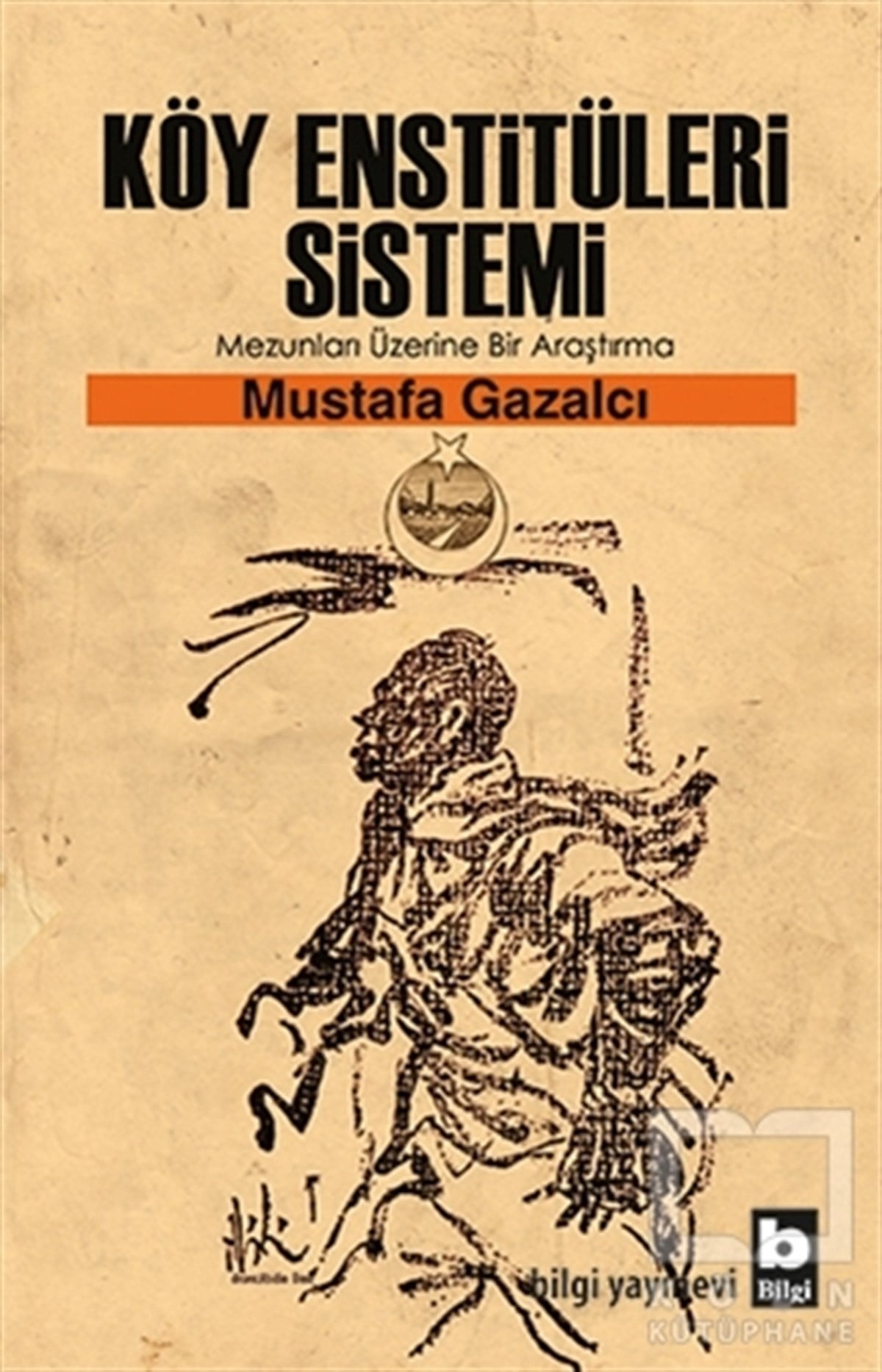 Mustafa GazalcıAraştırma-İnceleme-ReferansKöy Enstitüleri Sistemi Mezunları Üzerine Bir Araştırma