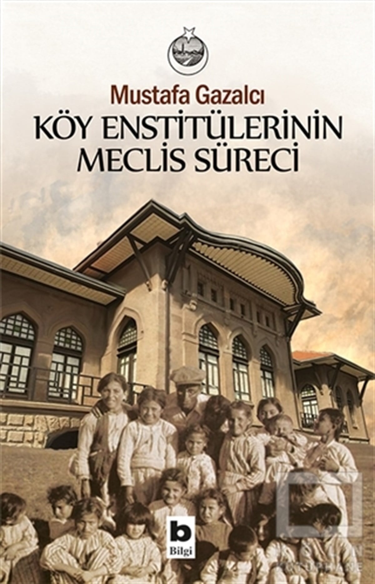 Mustafa GazalcıAraştırma-İncelemeKöy Enstitülerinin Meclis Süreci