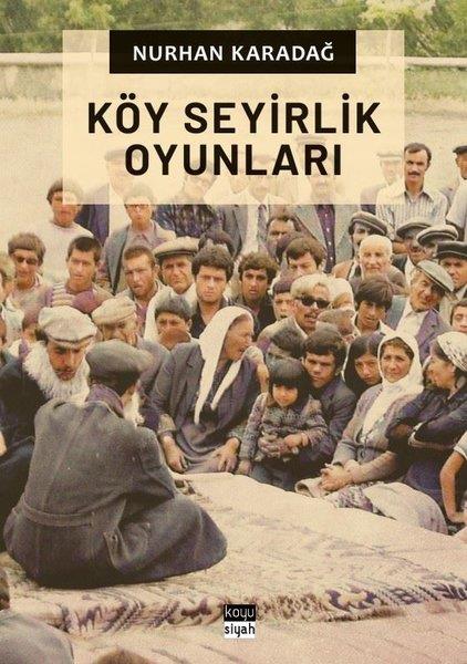 Nurhan KaradağTürk OyunlarıKöy Seyirlik Oyunları