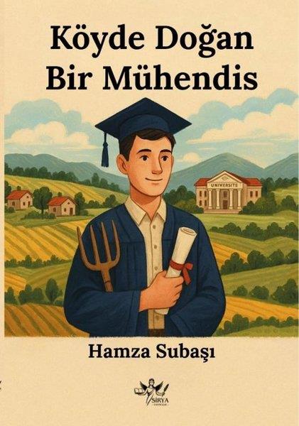 Hamza SubaşıÇocuk Gençlik RomanlarıKöyde Doğan Bir Mühendis