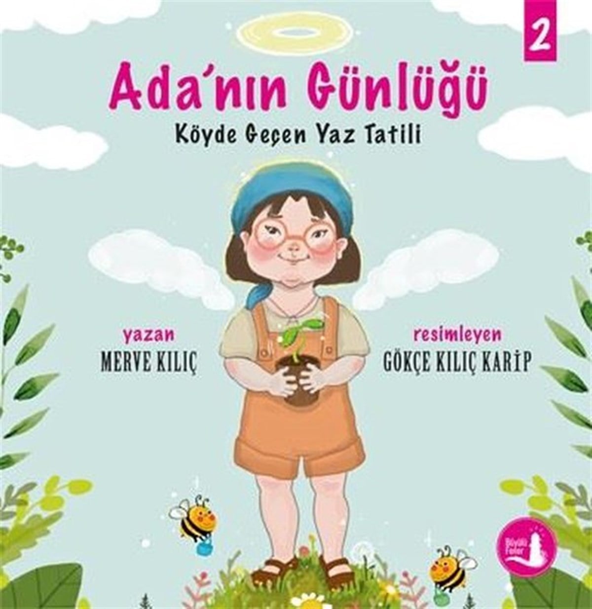 Merve KılıçOkul Öncesi Masal KitaplarıKöyde Geçen Yaz Tatili - Ada'nın Günlüğü 2