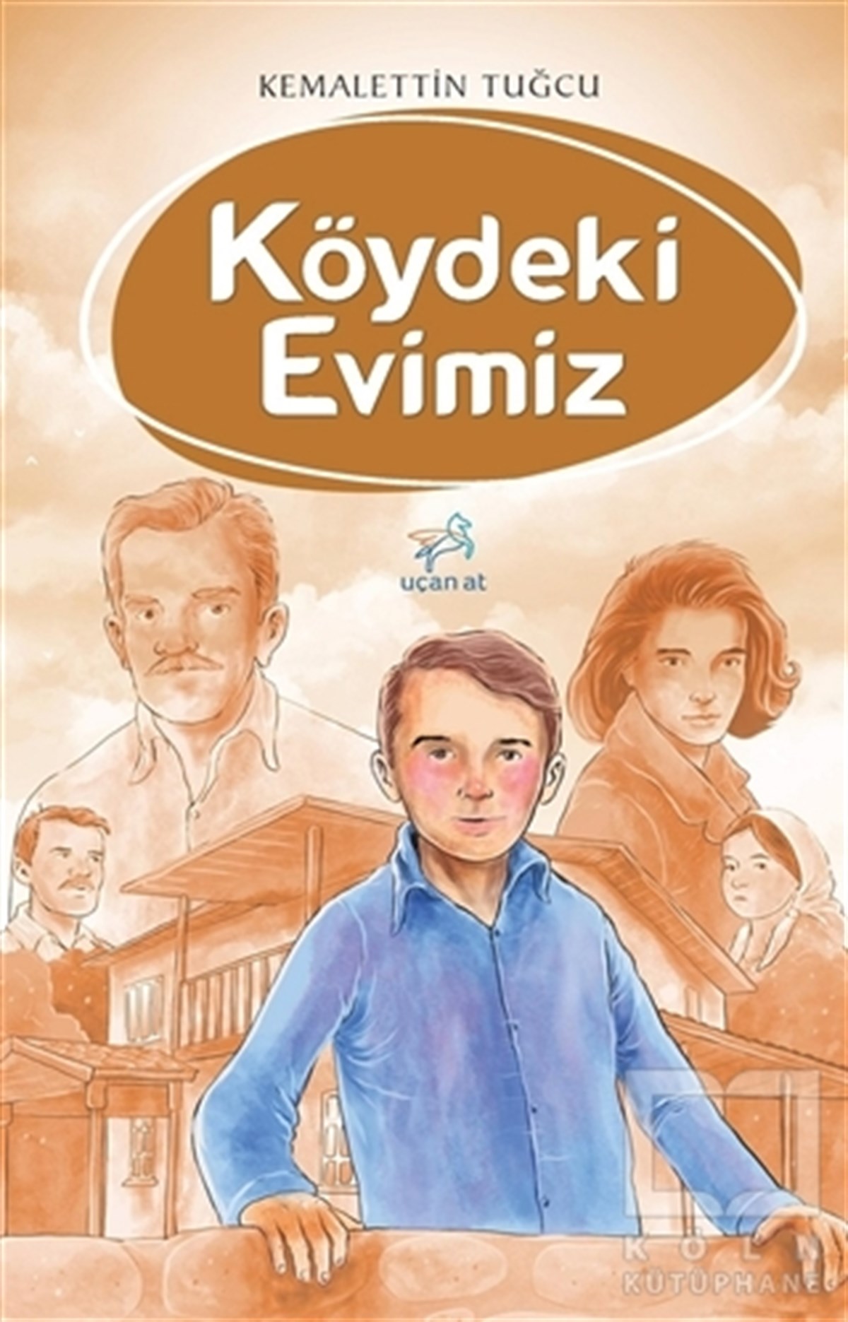 Kemalettin TuğcuRoman-ÖyküKöydeki Evimiz