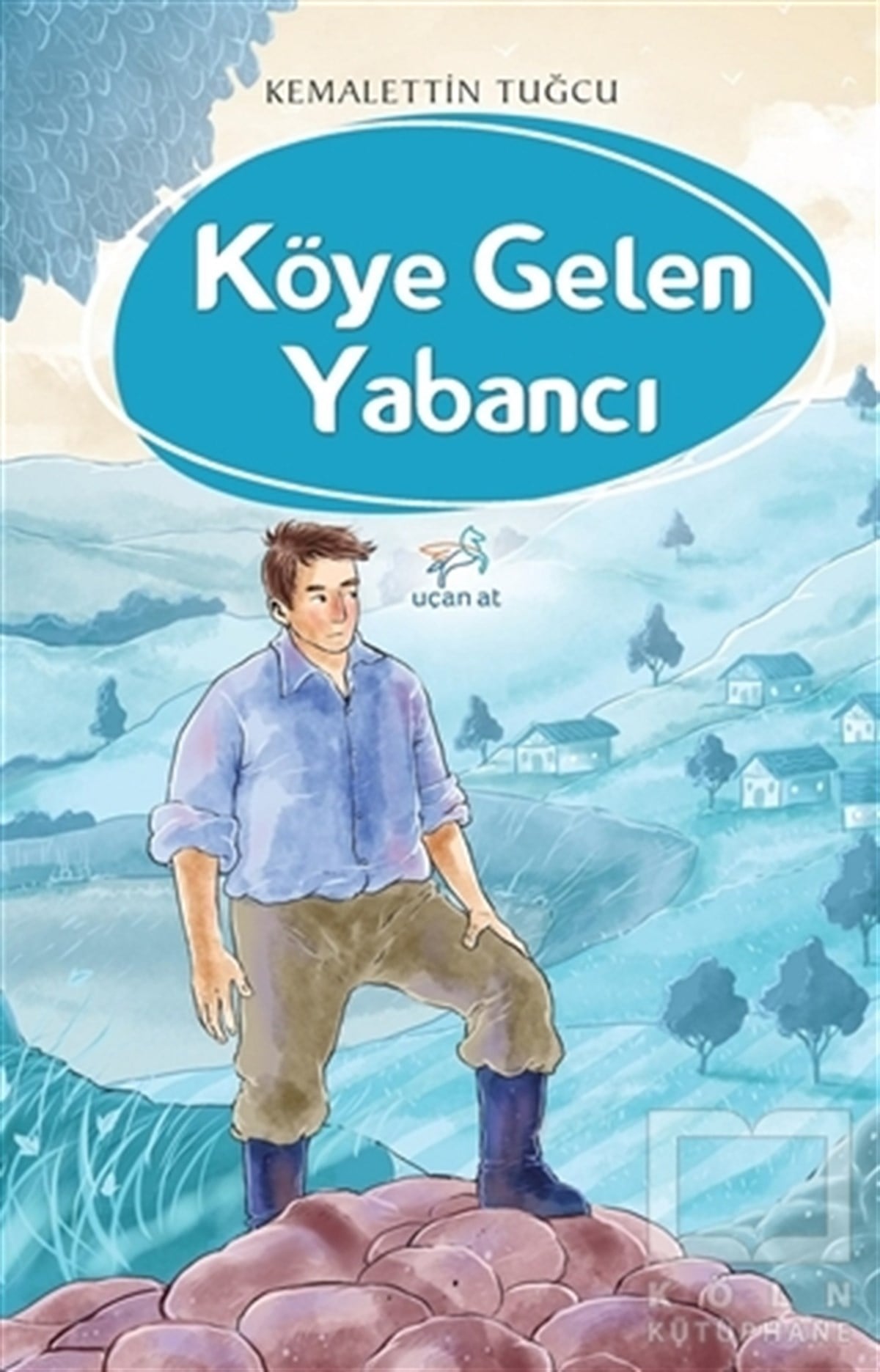 Kemalettin TuğcuRoman-ÖyküKöye Gelen Yabancı