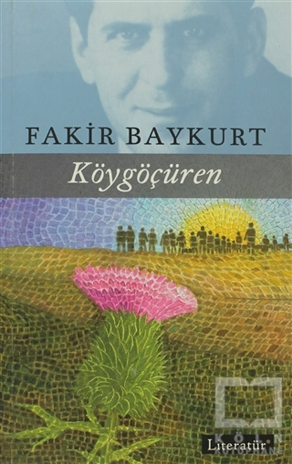 Fakir BaykurtTürk EdebiyatıKöygöçüren