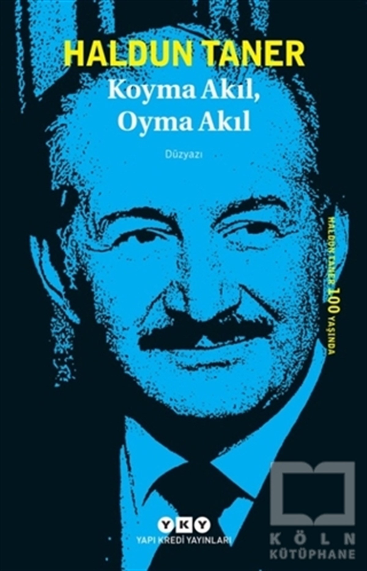 Haldun TanerDenemeKoyma Akıl, Oyma Akıl