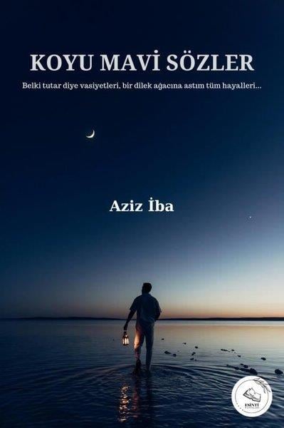 Aziz İbaTürk ŞiiriKoyu Mavi Sözler