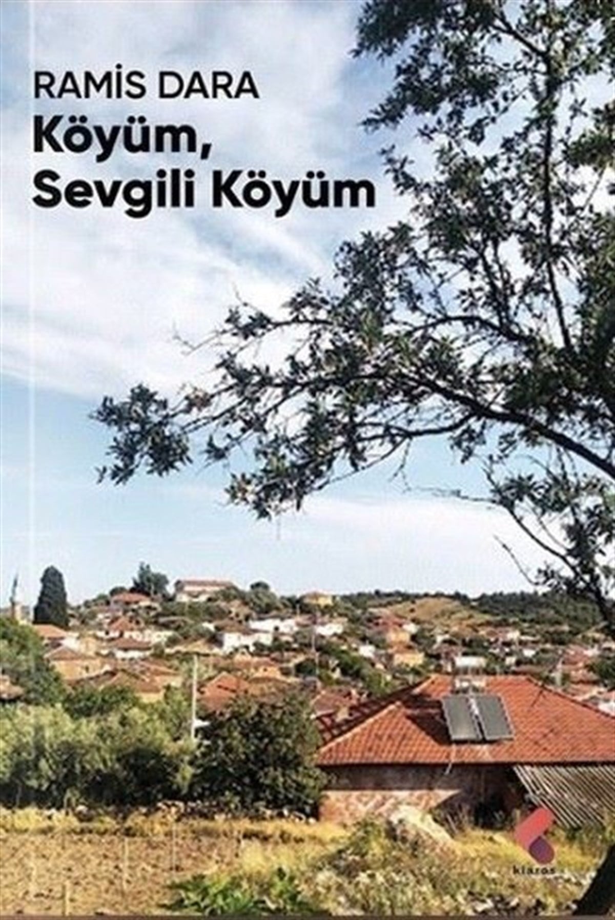 Ramis DaraDeneme KitaplarıKöyüm Sevgili Köyüm