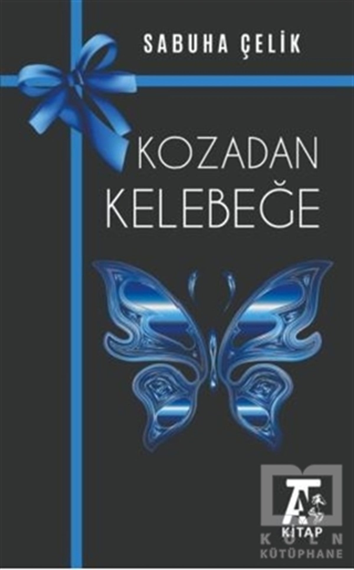 Sabuha ÇelikTürkçe RomanlarKozadan Kelebeğe