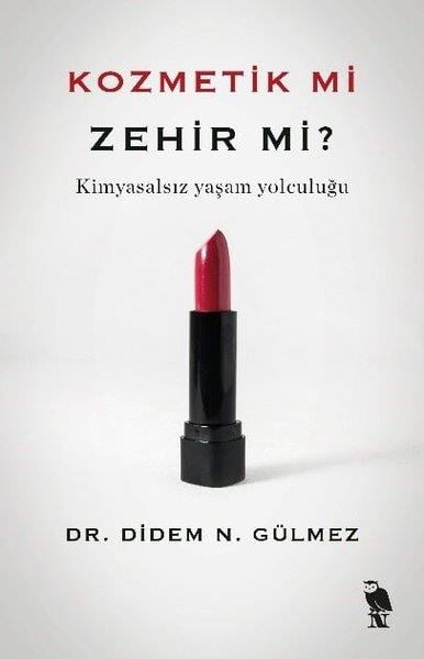 Didem N. GülmezBeden SağlığıKozmetik mi Zehir mi? Kimyasalsız Yaşam Yolculuğu