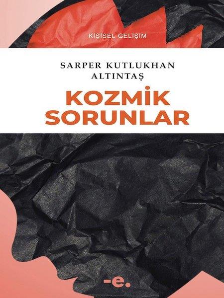 Sarper Kutlukhan AltıntaşKişisel Gelişim KitaplarıKozmik Sorunlar