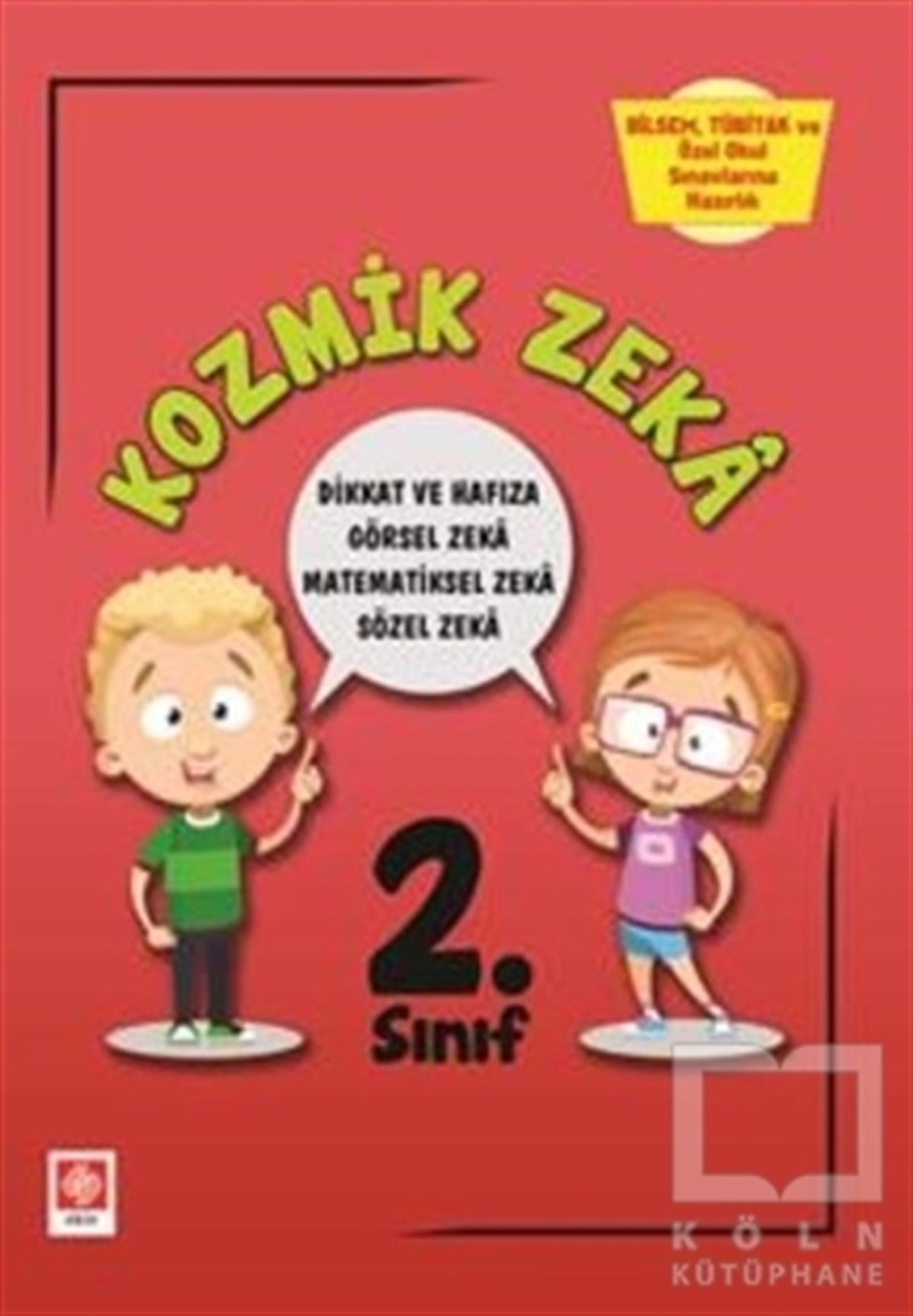 Elif ErdoğanZeka Gelişimi KitaplarıKozmik Zeka - Bilsem, Tübitak ve Özel Okul Sınavlarına Hazırlık 2.Sınıf