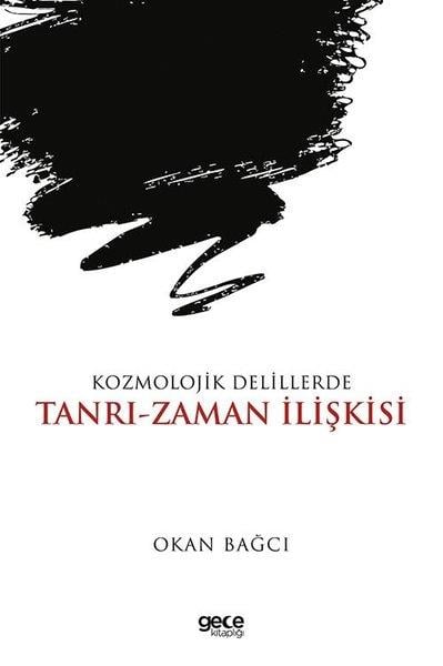 Okan BağcıFelsefe BilimiKozmolojik Delillerde Tanrı - Zaman İlişkisi
