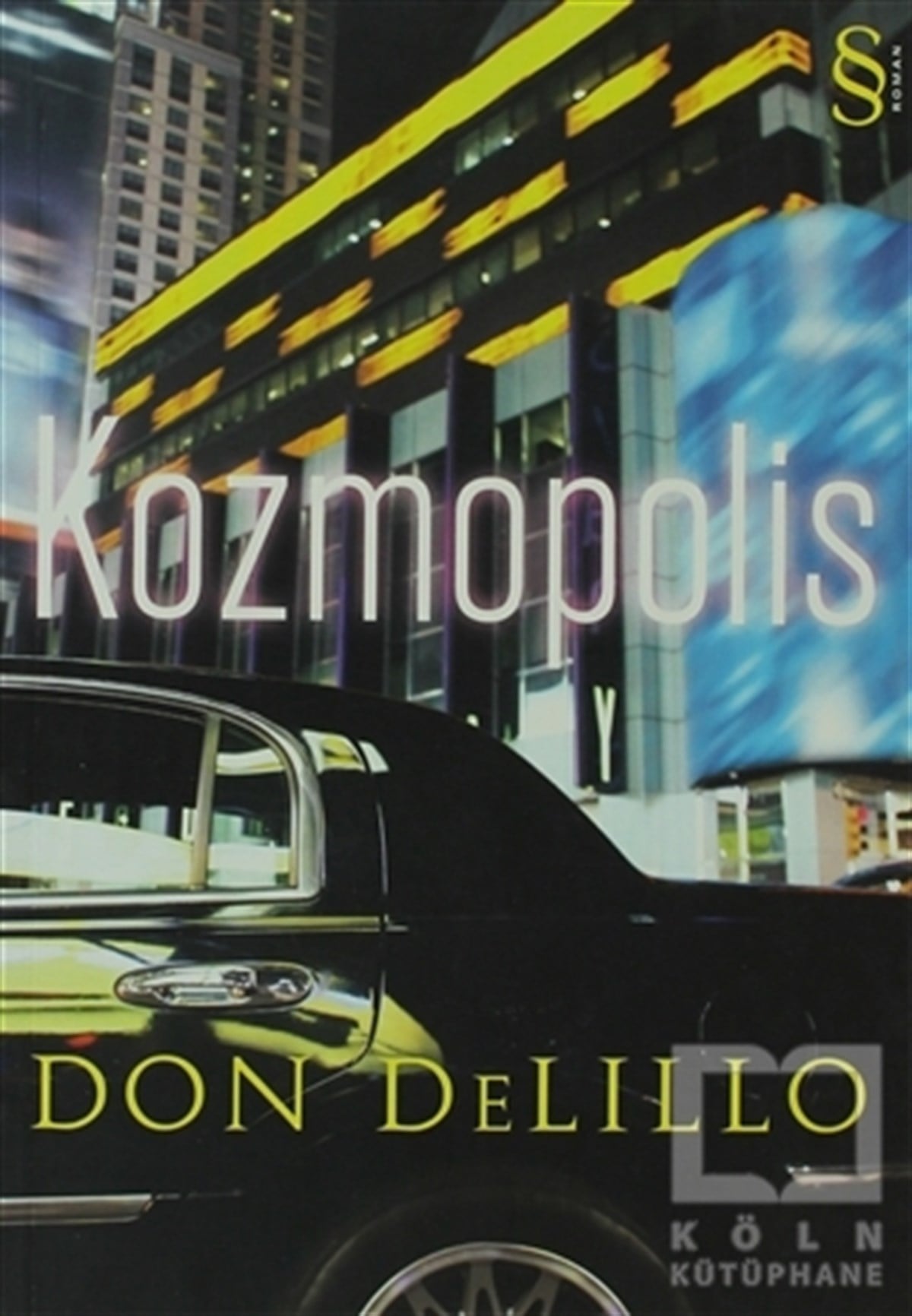 Don DeLilloAmerikan EdebiyatıKozmopolis