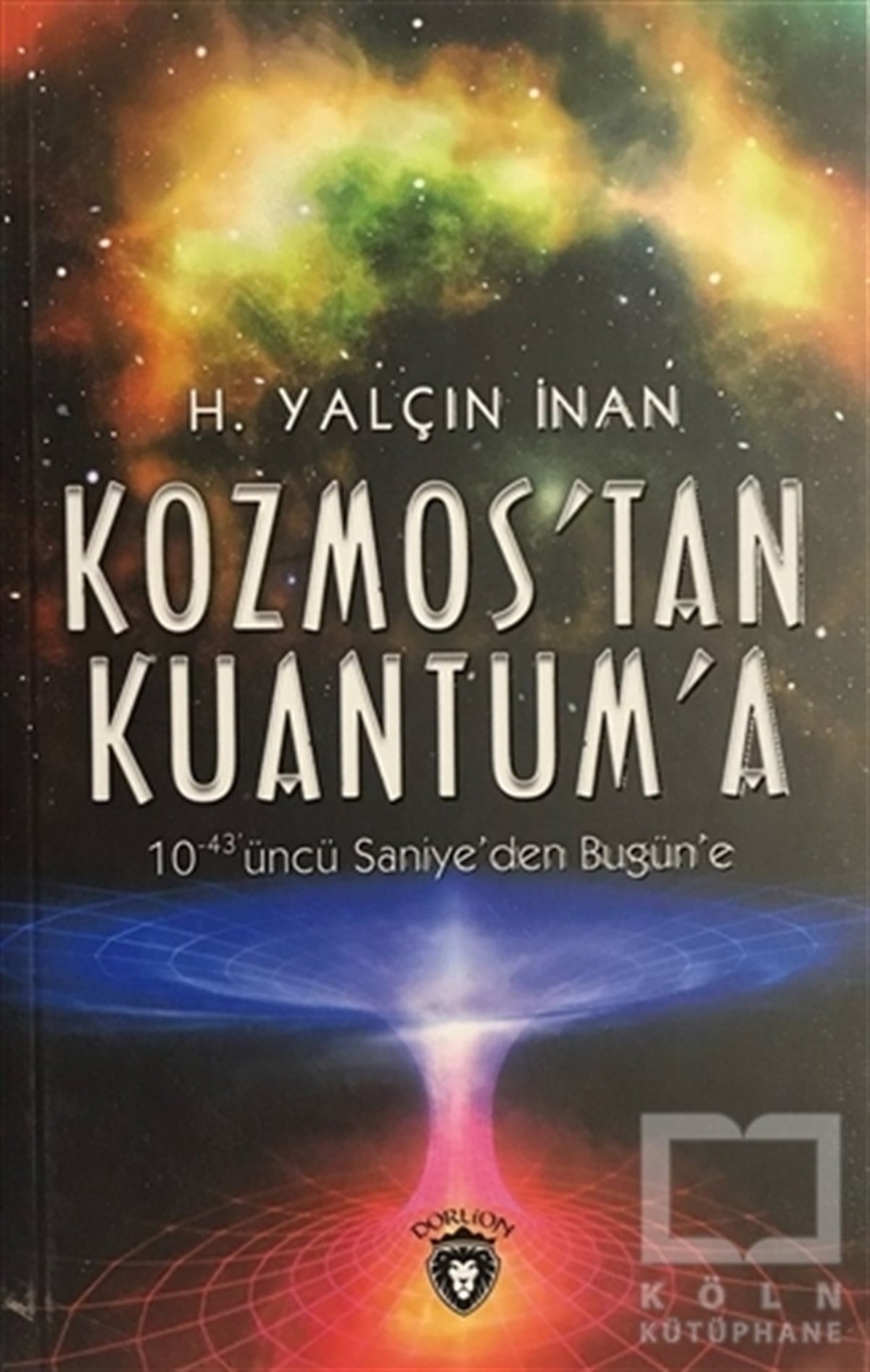 H. Yalçın İnanDiğerKozmos´tan Kuantuma
