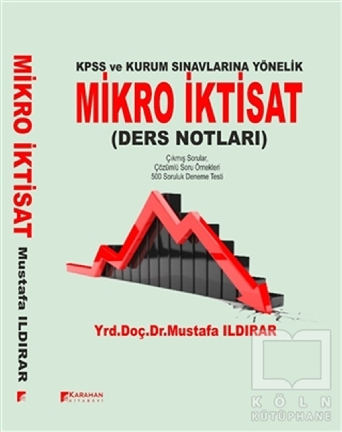 Mustafa IldırarDiğerKPSS ve Kamu Kurumlarına Yönelik Mikro İktisat Ders Notları