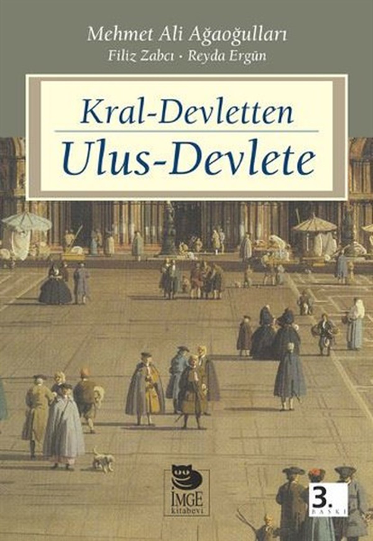 Mehmet Ali AğaoğullarıDünya TarihiKral-Devletten Ulus-Devlete