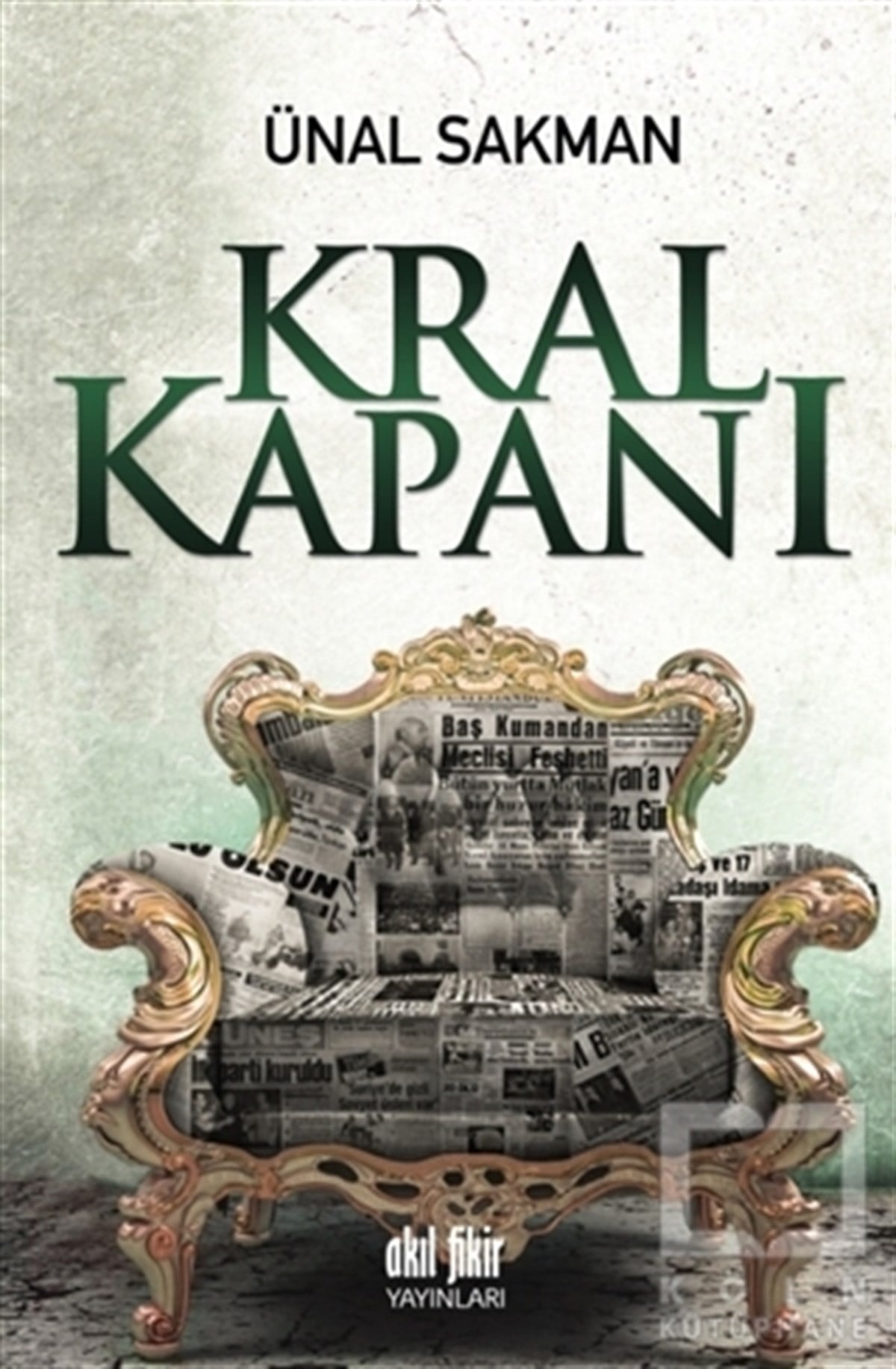 Ünal SakmanRomanKral Kapanı