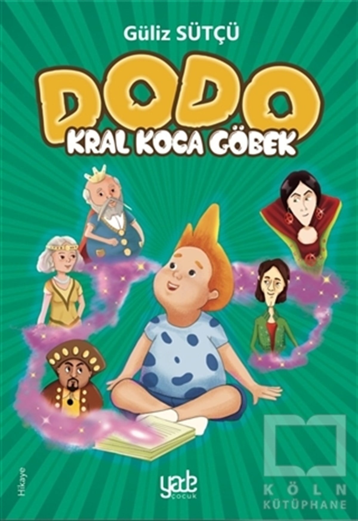 Güliz SütçüÇocuk RomanlarıKral Koca Göbek - Dodo