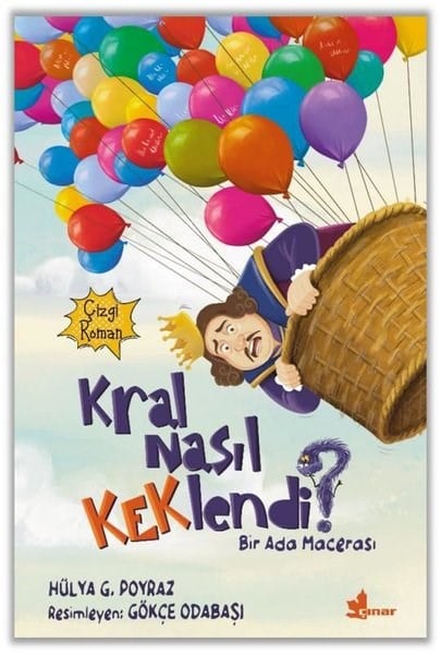 Hülya G. PoyrazEgitim Etkinlik KitaplariKral Nasıl Keklendi? Bir Ada Macerası