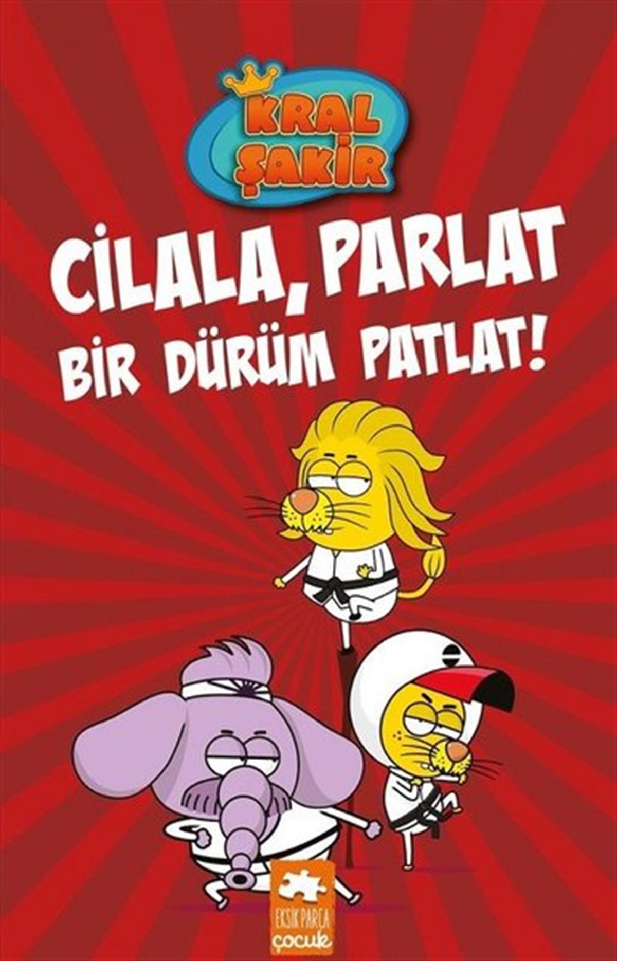 Varol YaşaroğluÇocuk Gençlik RomanlarıKral Şakir 13 - Cilala Parlat Bir Dürüm Patlat!