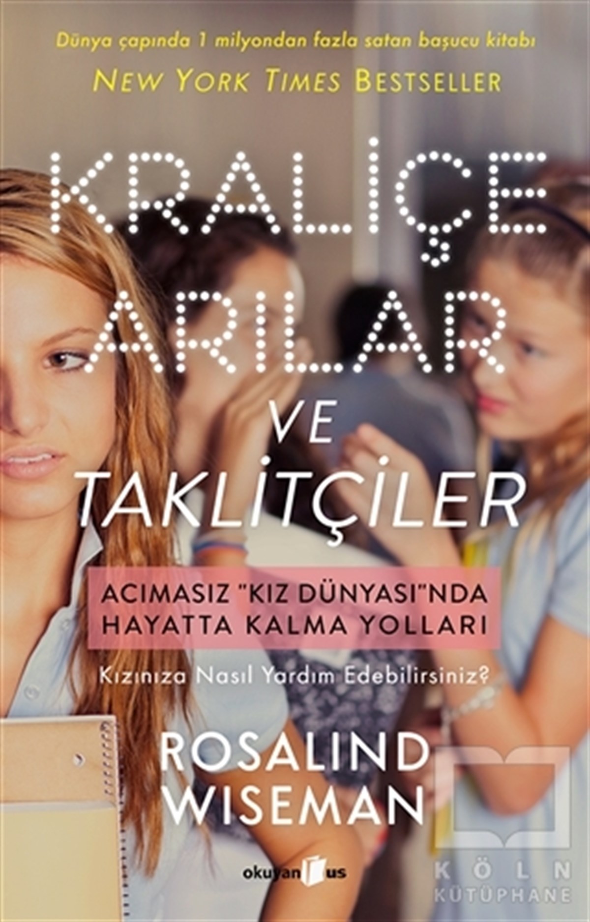 Rosalind WisemandBaşvuru KitaplarıKraliçe Arılar ve Taklitçiler