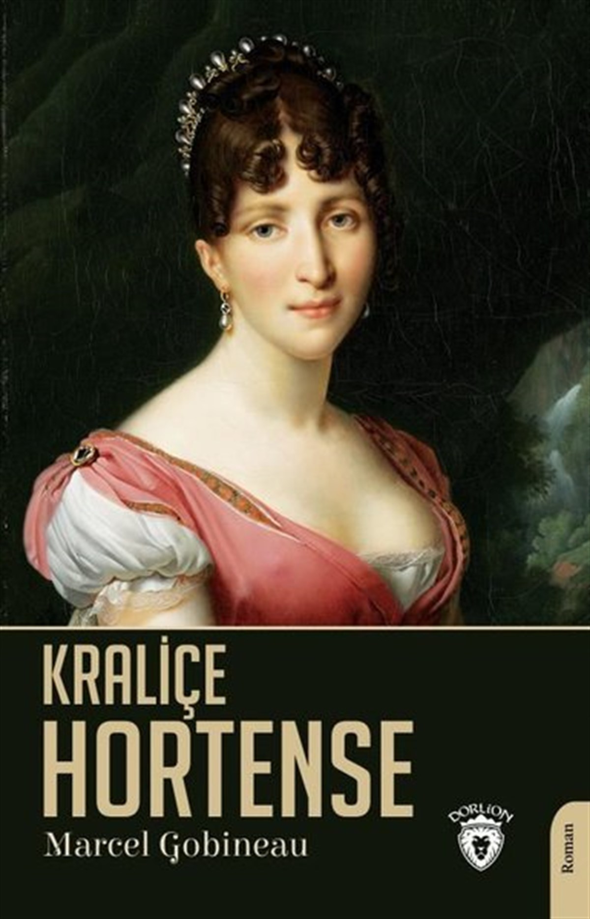 Marcel GobineauDünya RomanKraliçe Hortense