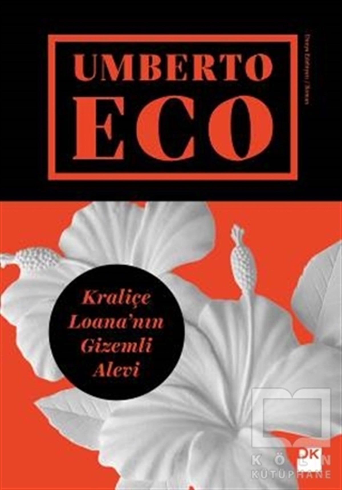 Umberto EcoRomanKraliçe Loana'nın Gizemli Alevi