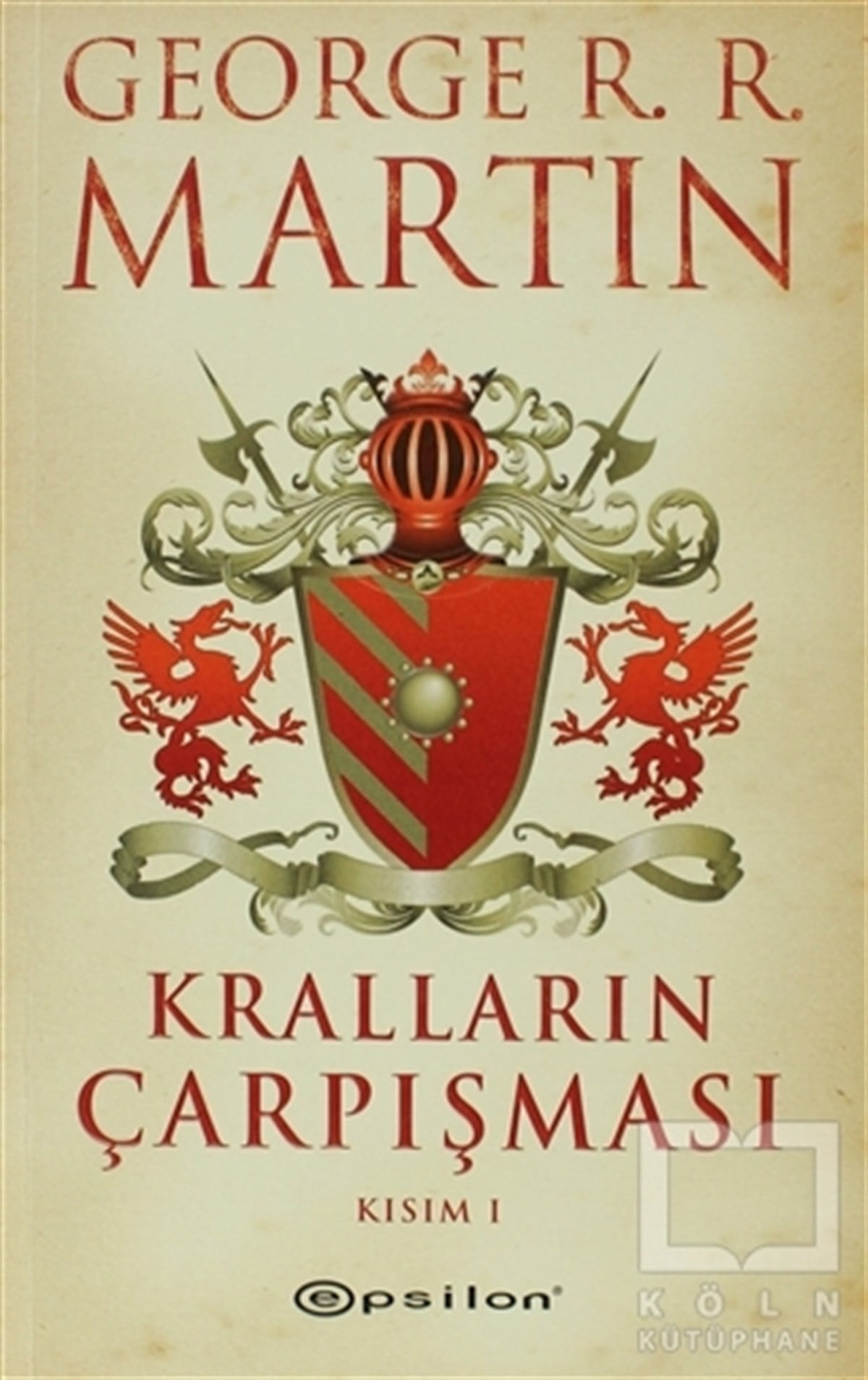 George R. R. MartinFantastikKralların Çarpışması  1
