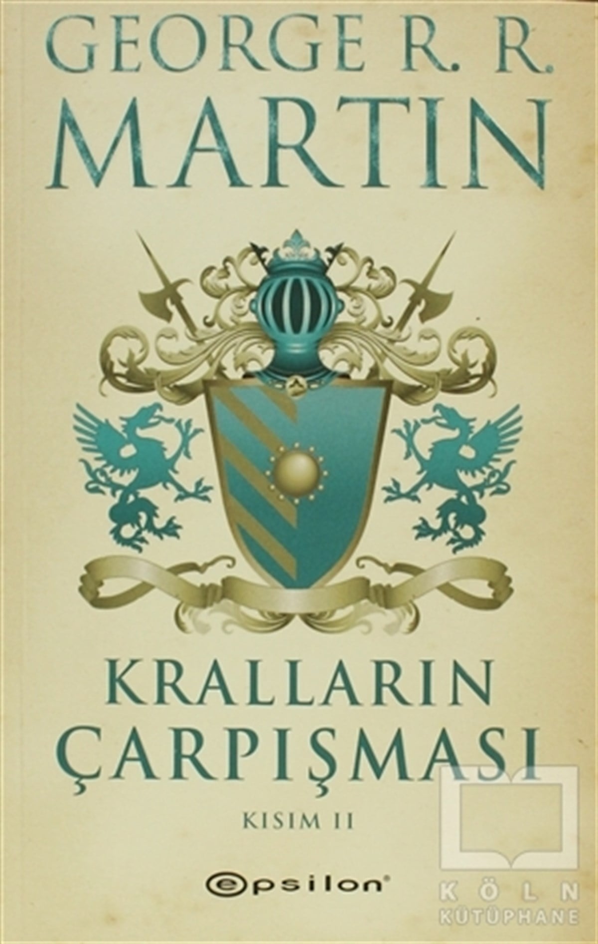 George R. R. MartinFantastikKralların Çarpışması Kısım 2