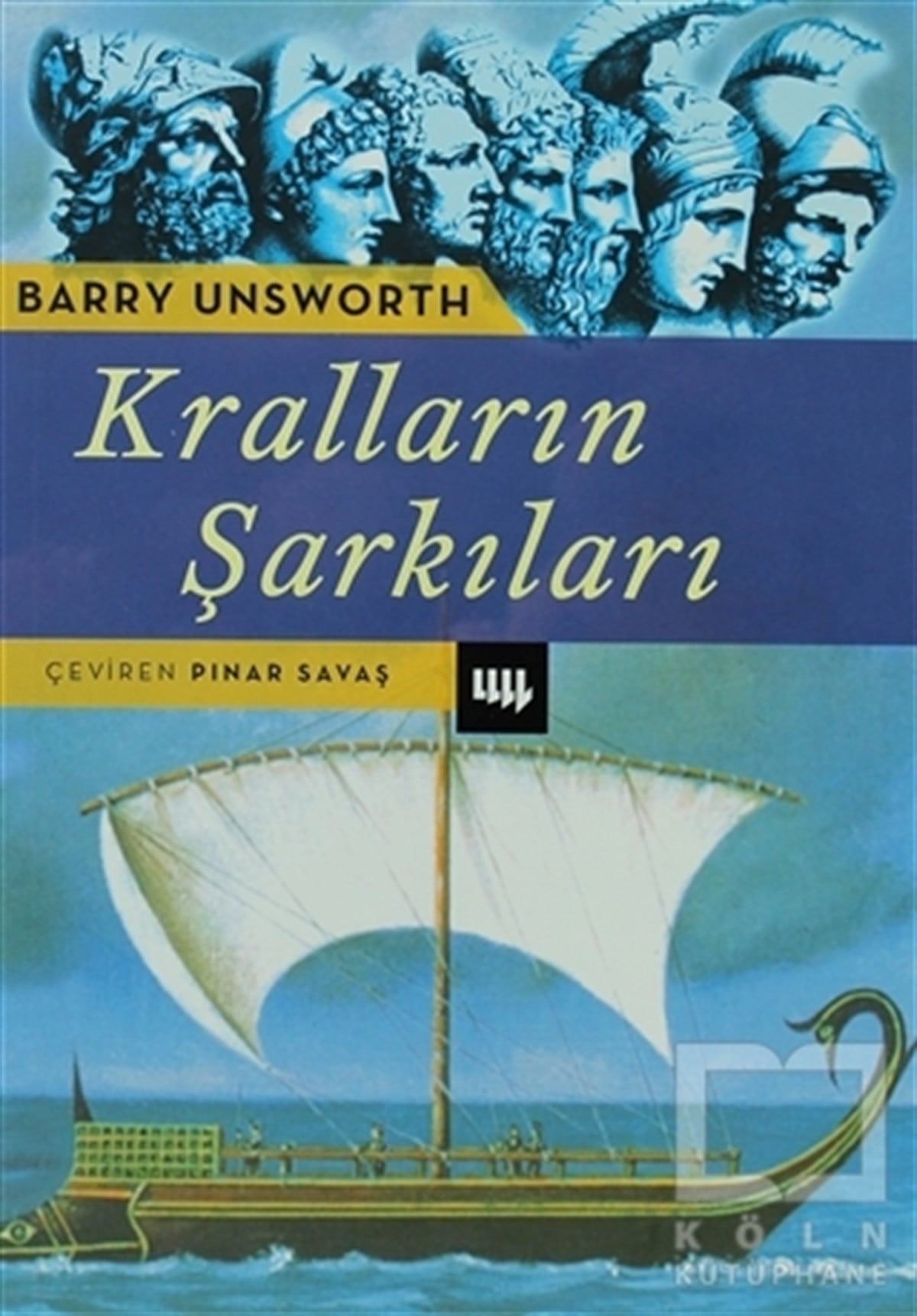 Barry UnsworthEfsane-DestanKralların Şarkıları