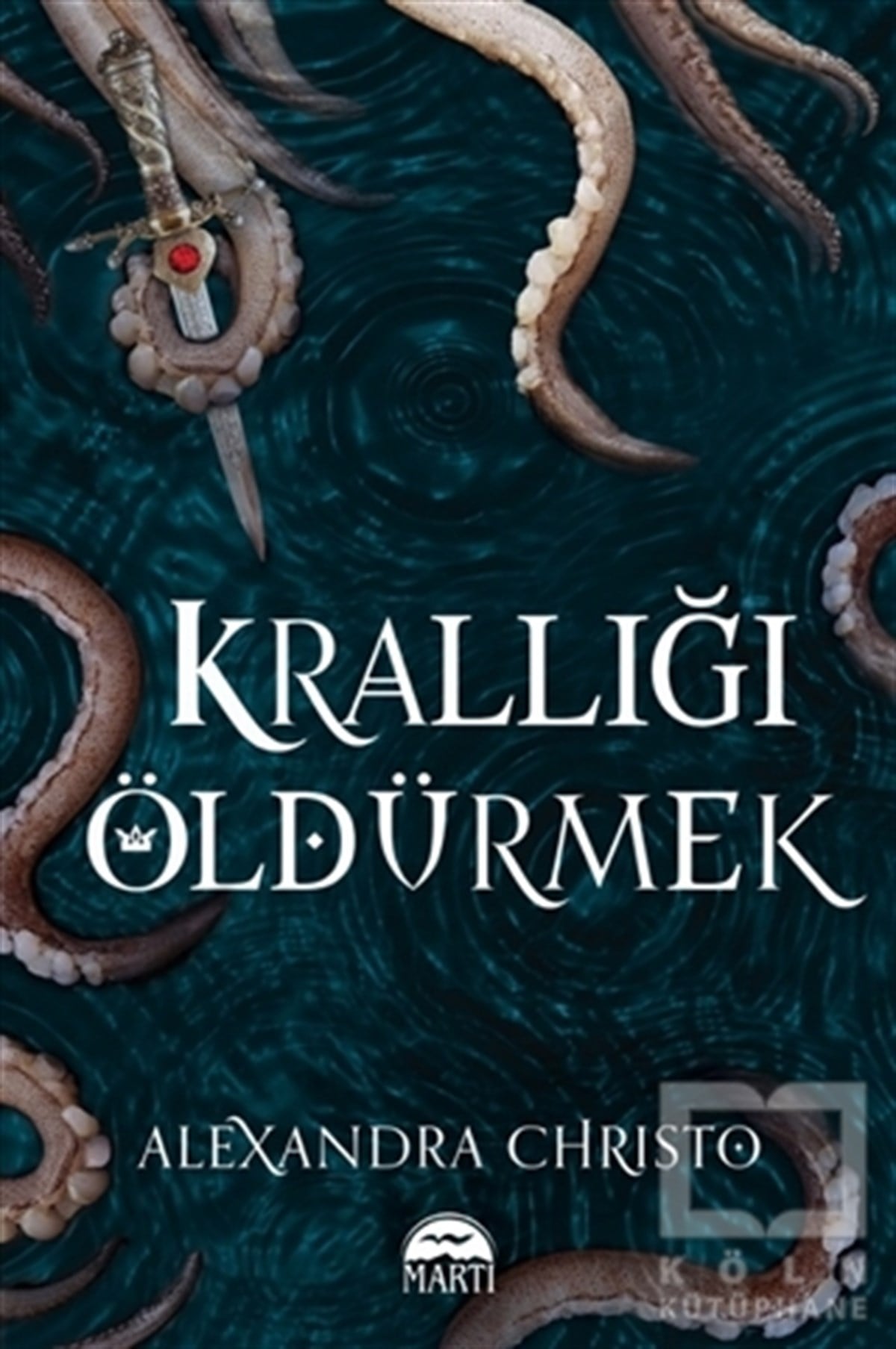 Alexandra ChristoFantastik Kitaplar & Fantastik RomanlarKrallığı Öldürmek