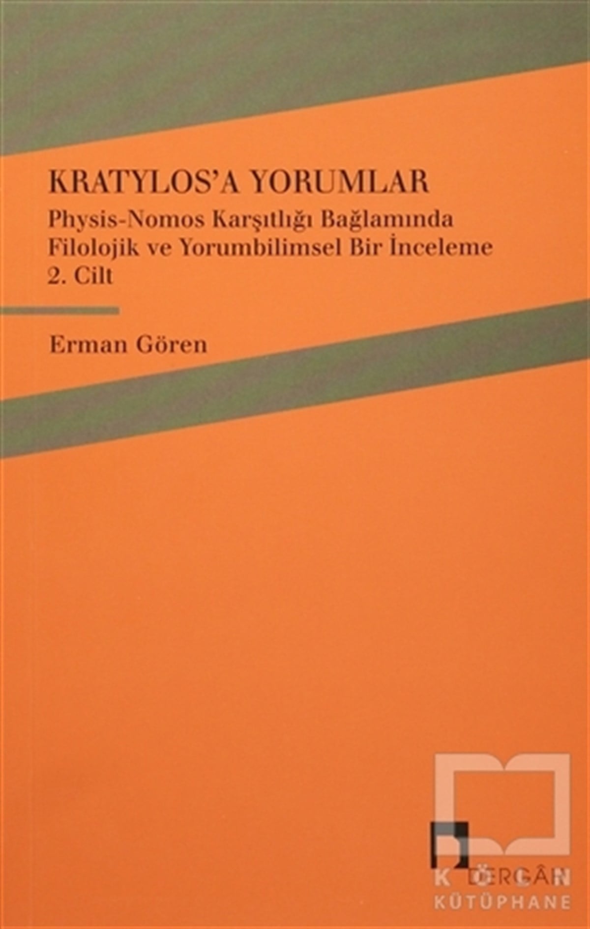 Erman GörenAraştırma-İnceleme-ReferansKratylos'a Yorumlar 2. Cilt