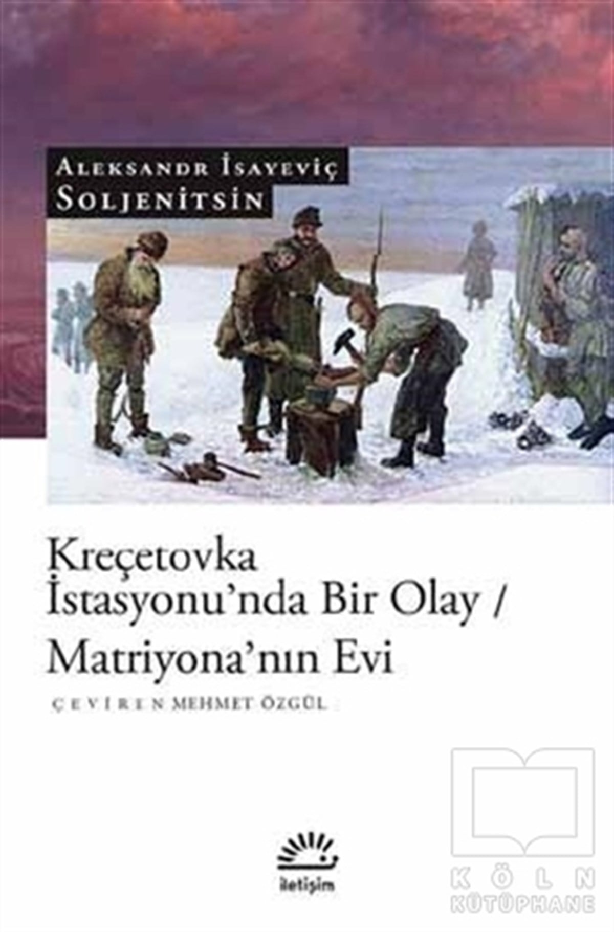 Aleksandr İsayeviç SoljenitsinRomanKreçetovka İstasyonu’nda Bir Olay - Matriyona’nın Evi