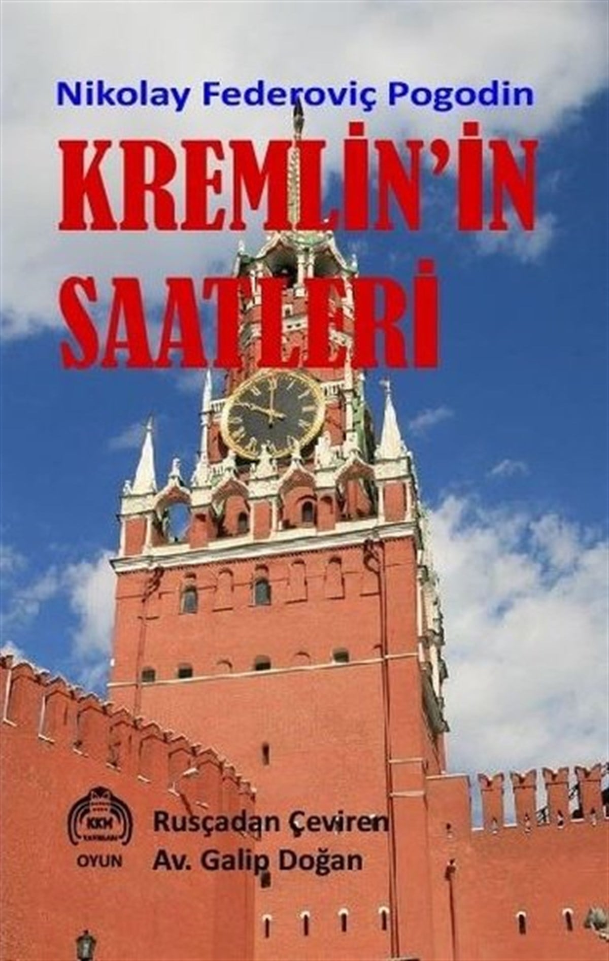 Nikolay Federoviç PogodinDünya OyunlarıKremlin'in Saatleri