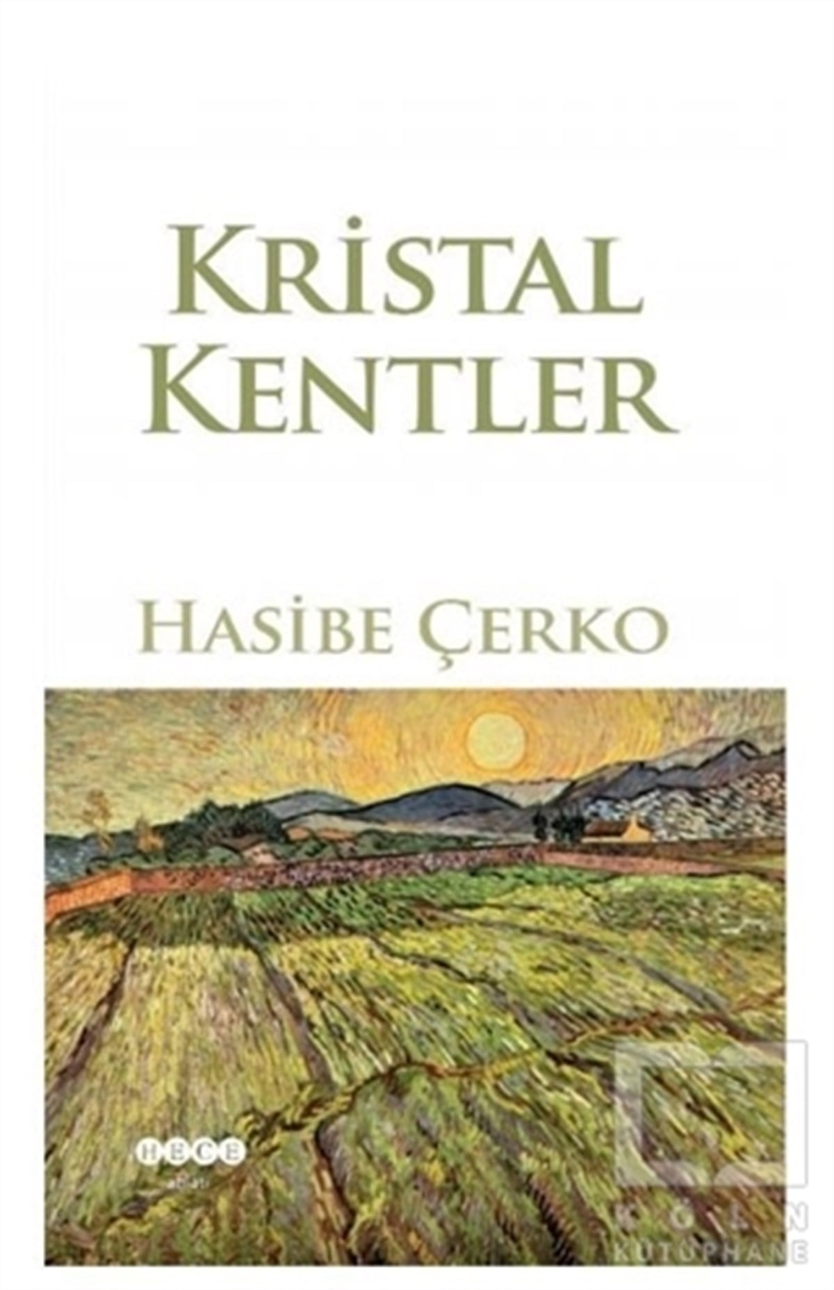 Hasibe ÇerkoAnlatıKristal Kentler