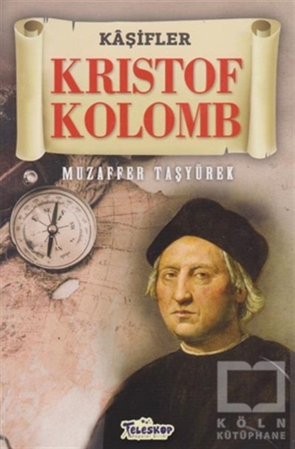 Muzaffer TaşyürekPopüler Bilim KitaplarıKristof Kolomb - Kaşifler