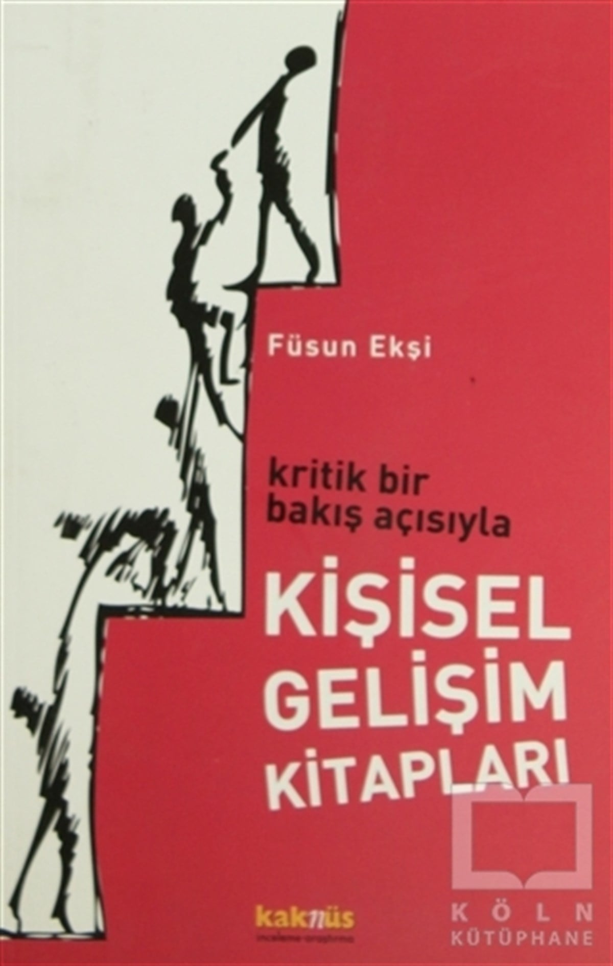 Füsun EkşiDiğerKritik Bir Bakış Açısıyla Kişisel Gelişim Kitapları