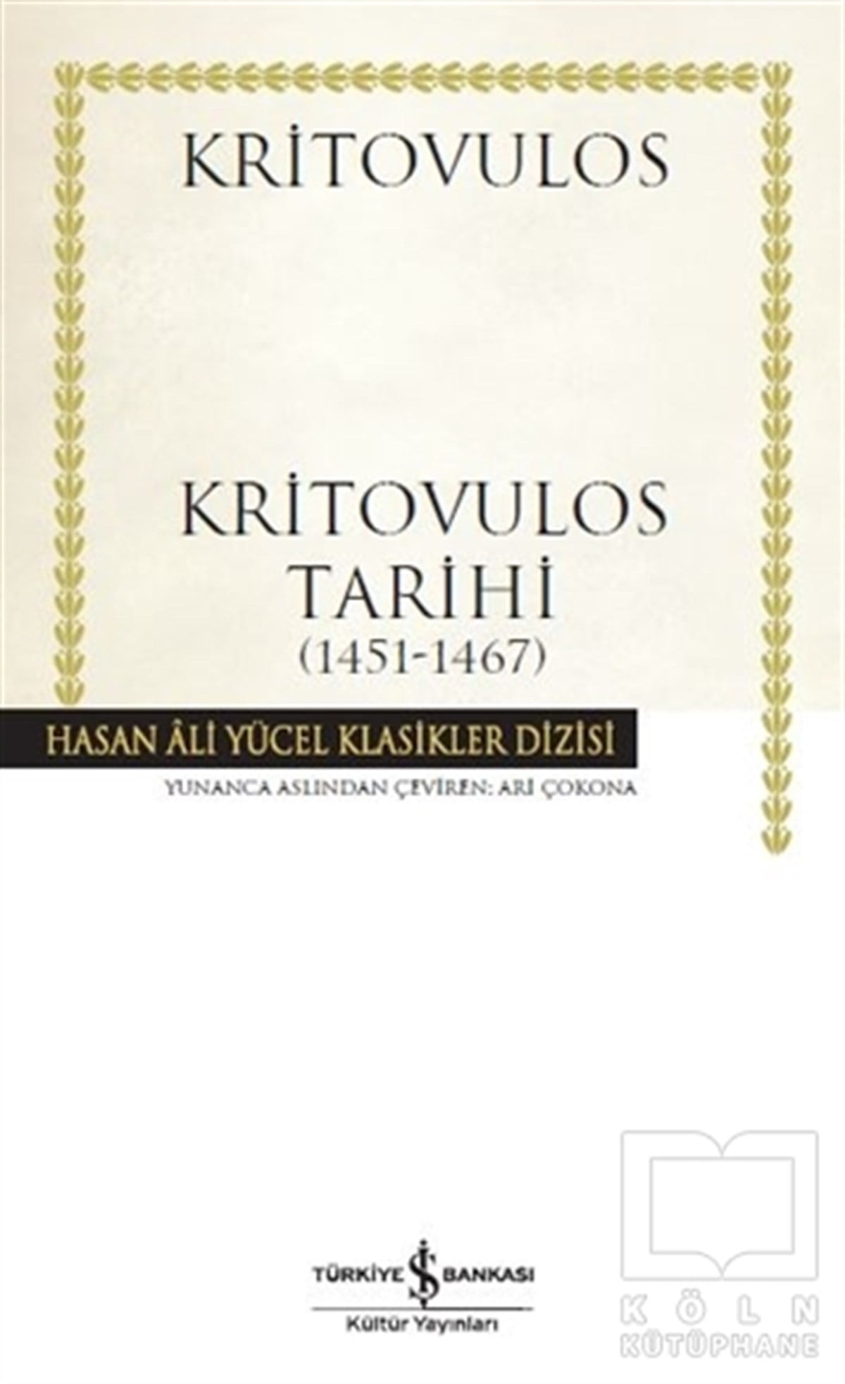 KritovulosÖnemli Olaylar ve Biyografi - OtobiyografiKritovulos Tarihi (1451-1467)