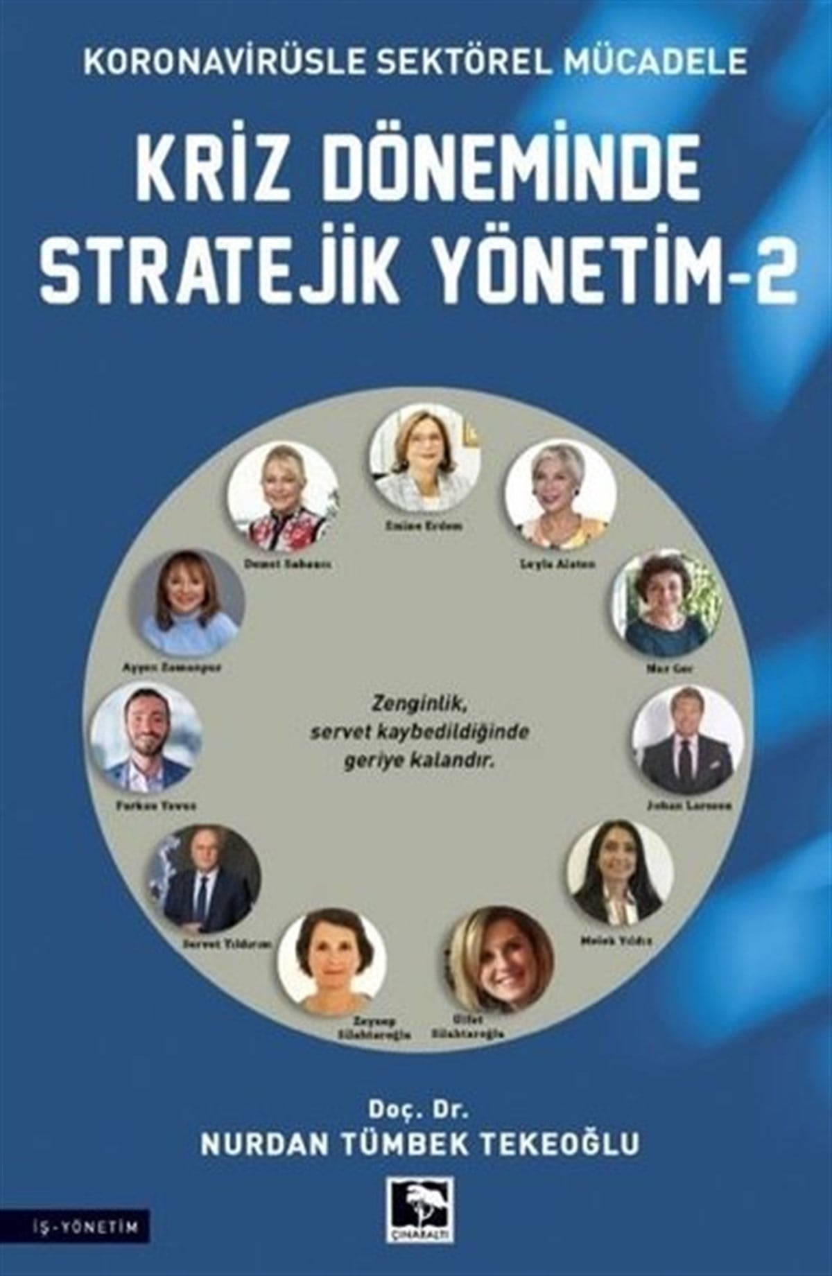 Nurdan Tümbek TekeoğluYönetim / İş Geliştirme / KaliteKriz Döneminde Stratejik Yönetim-2