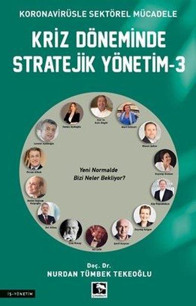 Nurdan Tümbek TekeoğluYönetim / İş Geliştirme / KaliteKriz Döneminde Stratejik Yönetim 3 - Koronavirüsle Sektörel Mücadele