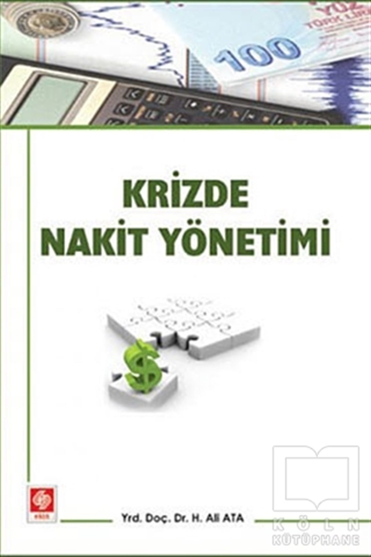 H. Ali AtaBorsa KitaplarıKrizde Nakit Yönetimi