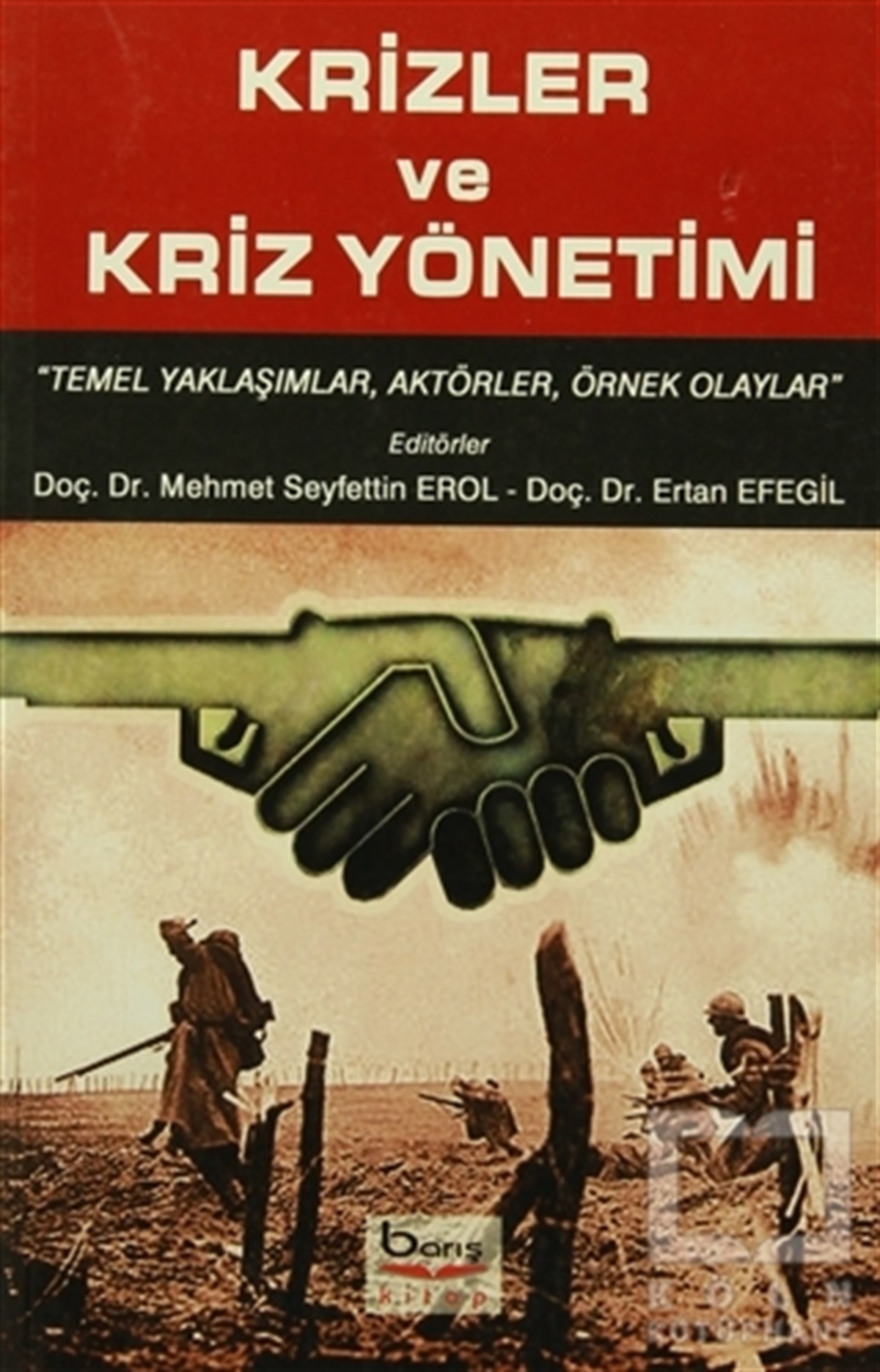 Mehmet Seyfettin ErolAraştırma-İncelemeKrizler ve Kriz Yönetimi
