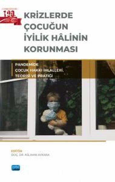 KolektifEğitimKrizlerde Çocuğun İyilik Halinin Korunması - Pandemide Çocuk Hakkı İhlalleri Teorisi ve Pratiği