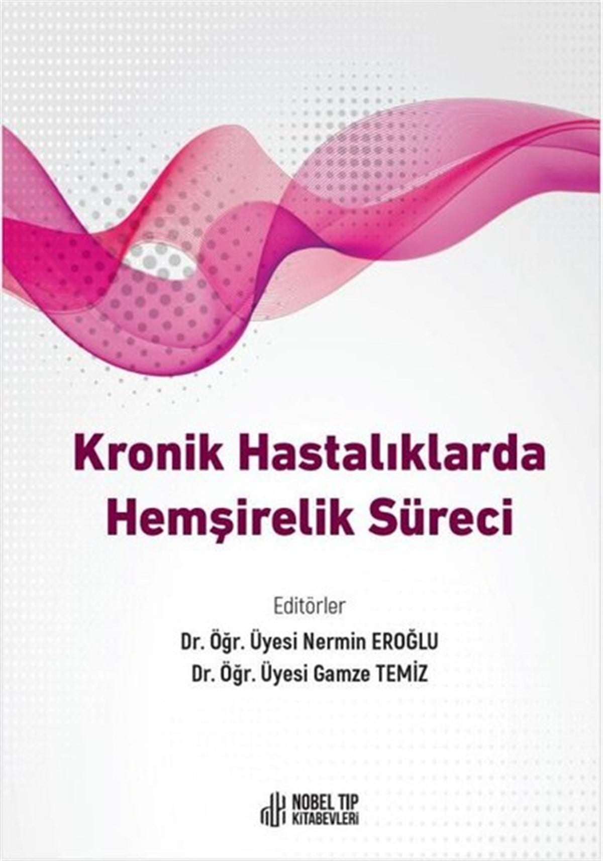 Gamze TemizTıpKronik Hastalıklarda Hemşirelik Süreci