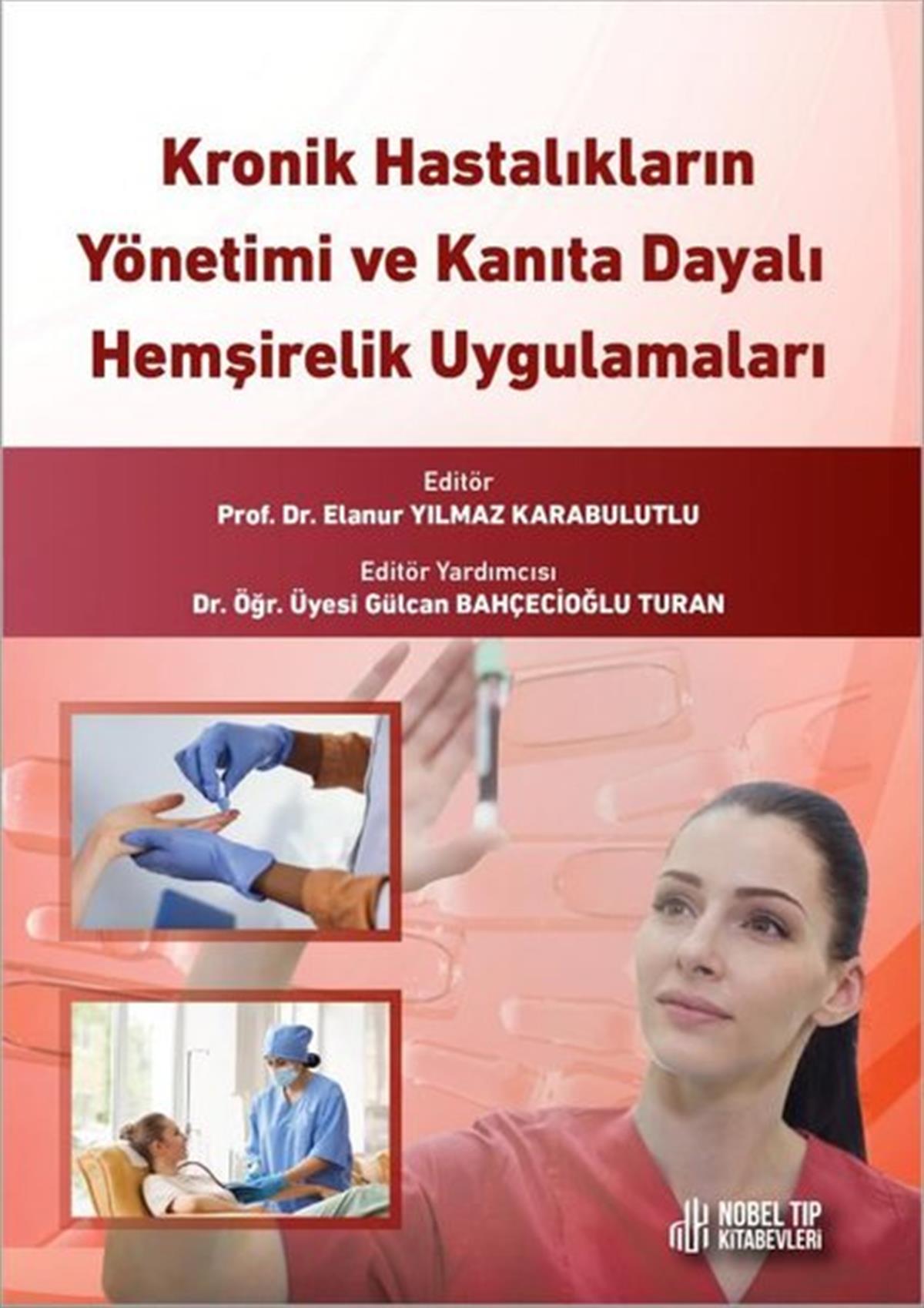 KolektifTipKronik Hastalıkların Yönetimi ve Kanıta Dayalı Hemşirelik Uygulamaları