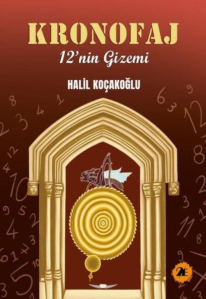Halil KoçakoğluÇocuk Gençlik RomanlarıKronofaj - 12'nin Gizemi