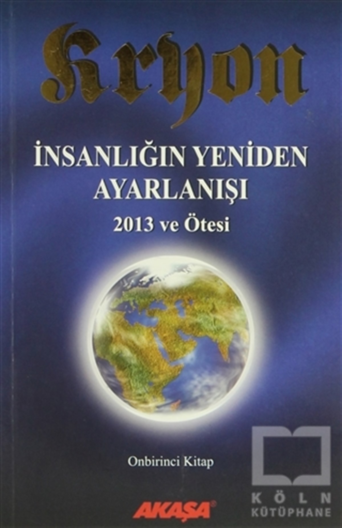 Lee CarollKişisel GelişimKryon 11 - İnsanlığın Yeniden Ayarlanışı