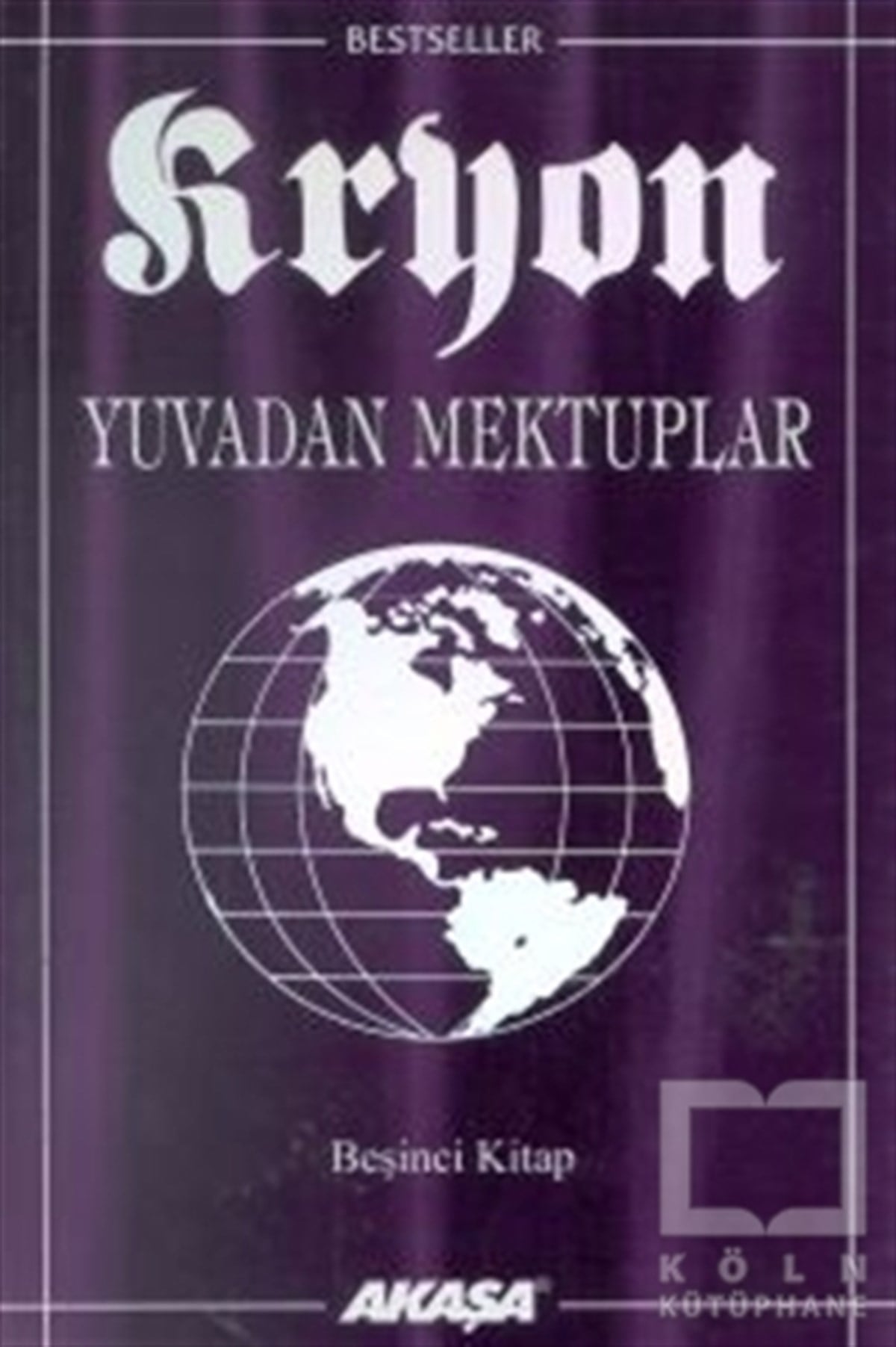 Lee CarrollParapsikoloji-GizemKryon: 5. Kitap Yuvadan Mektuplar